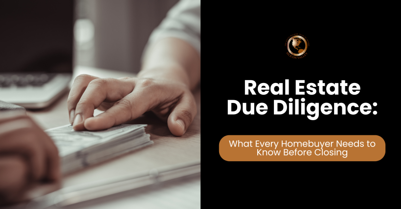 Real Estate Due Diligence: What Every Homebuyer Needs to Know Before Closing